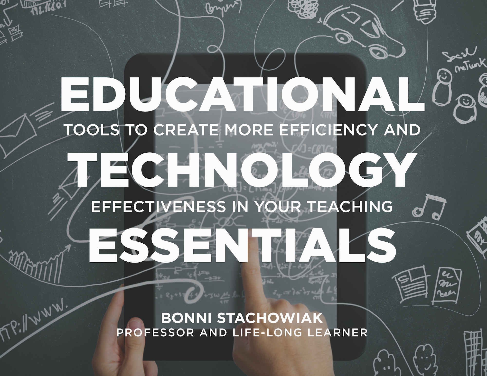 EdTech Essentials Guide Teaching in Higher Ed