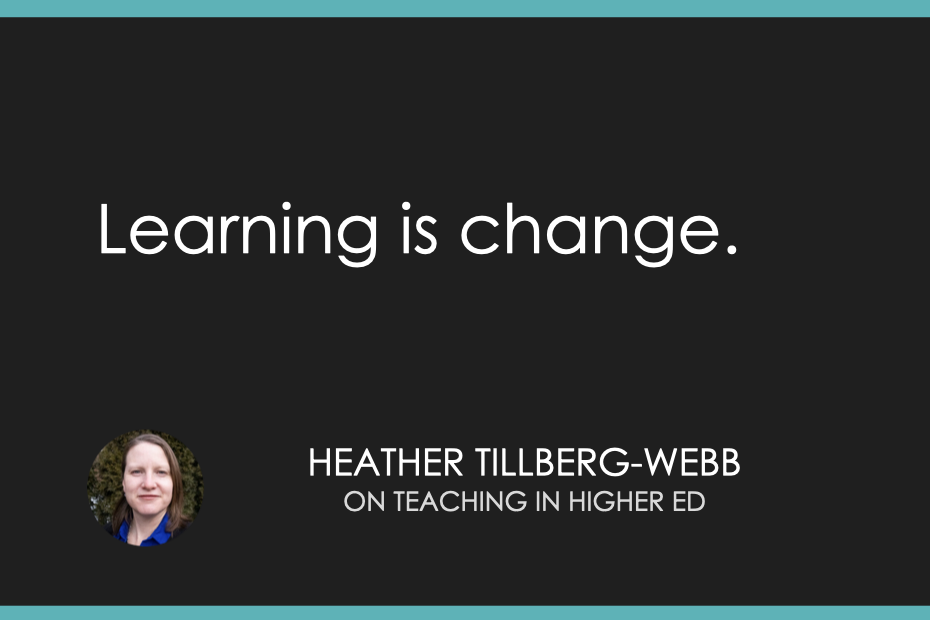 Learning is change.