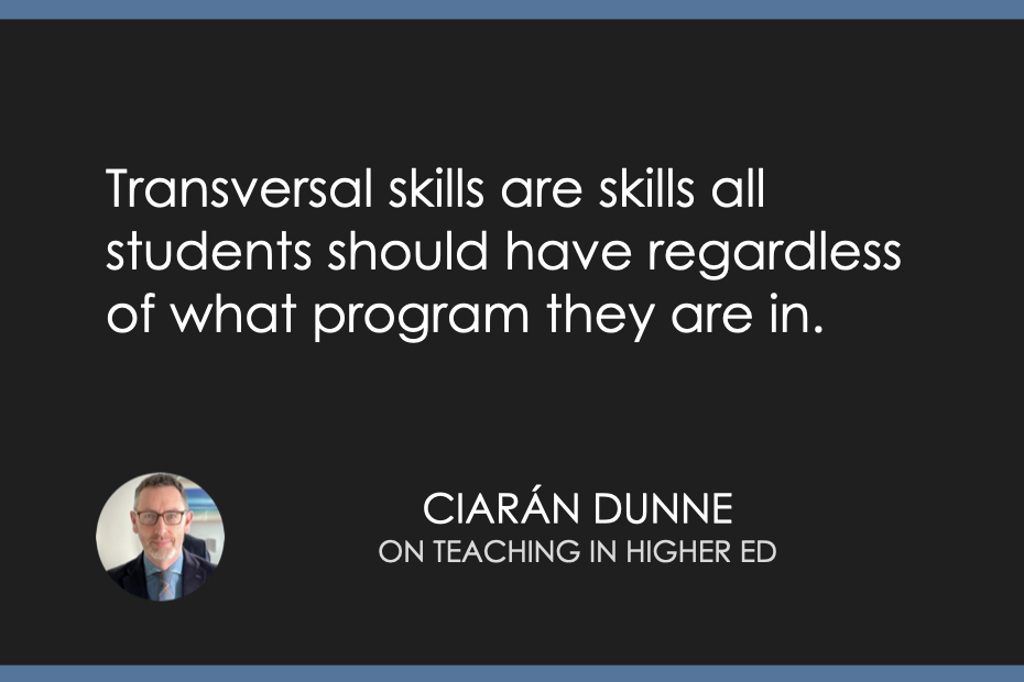 Transversal skills are skills all students should have regardless of what program they are in.