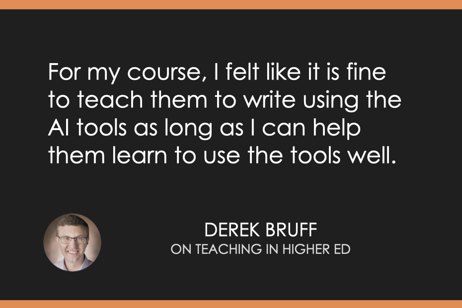 For my course, I felt like it is fine to teach them to write using the AI tools as long as I can help them learn to use the tools well.