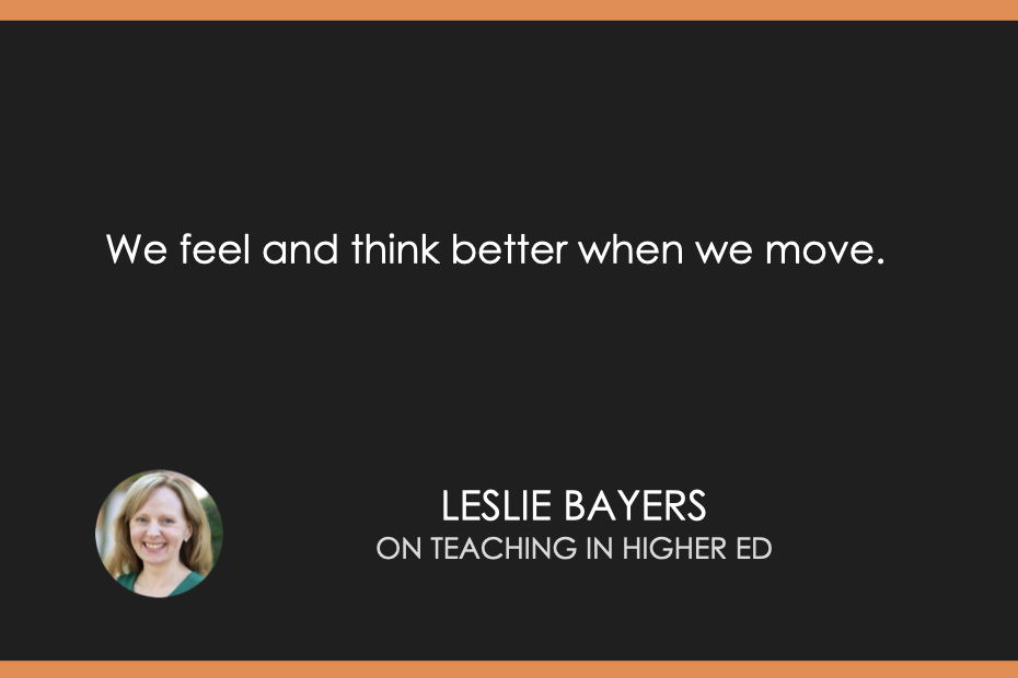 We feel and think better when we move.