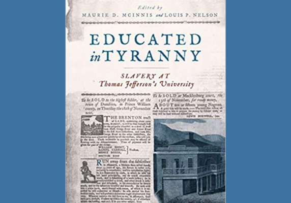 Educated in Tyranny: Slavery at Thomas Jefferson’s University