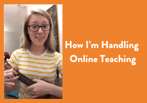 How I’m Handling Online Teaching