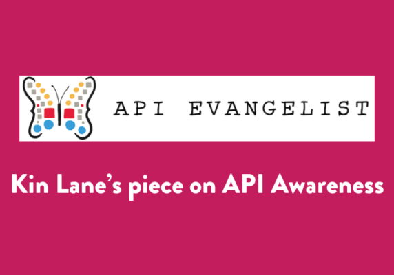 Kin Lane’s piece on API Awareness