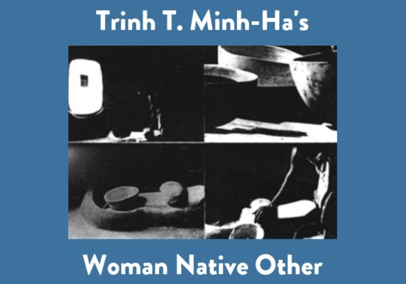 Trinh T. Minh-Ha’s Woman Native Other